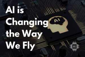 Read more about the article Artificial Intelligence is Changing the Way We Fly | AI in Commercial Aviation
