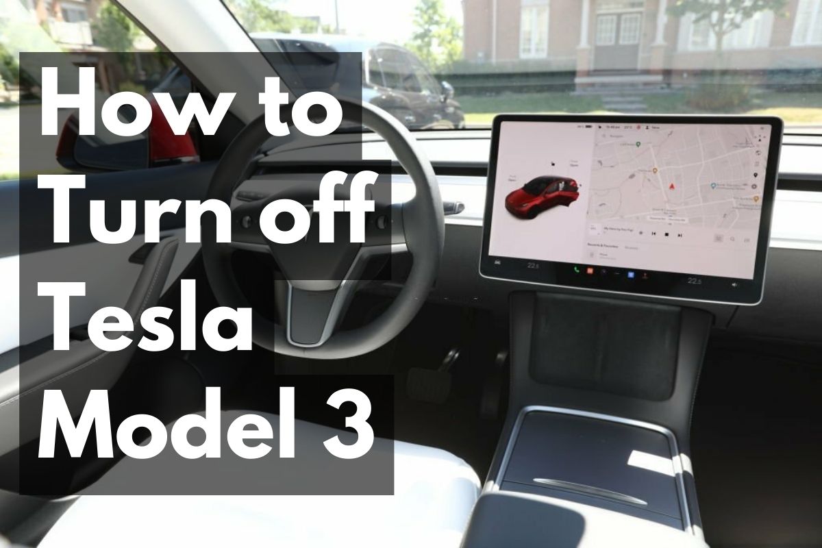 You are currently viewing How to Turn off Tesla Model 3: Quick Shutdown Steps