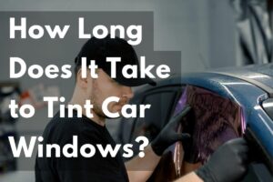 Read more about the article How Long Does It Take to Tint Car Windows: Quick Guide