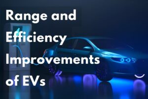Read more about the article Electric Vehicle Range and Efficiency Improvements to Go Further!