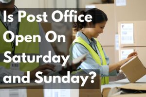 Read more about the article Is The Post Office Open On Saturday And Sunday? Weekend Insights!